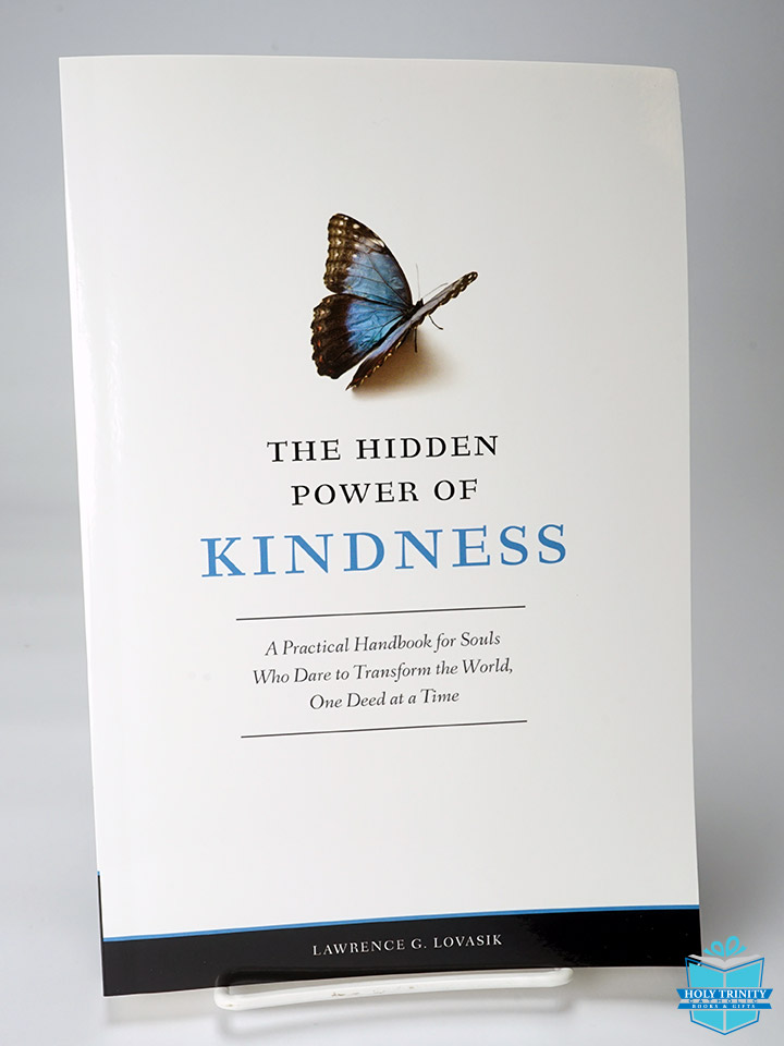 The Hidden Power of Kindness | Holy Trinity Catholic Books And Gifts